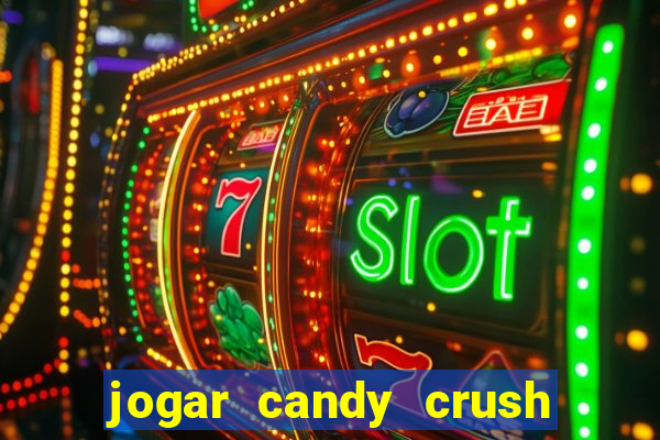 jogar candy crush saga no facebook